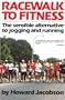 Racewalk to Fitness: The Sensible Alternative to Jogging and Running