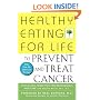 Healthy Eating for Life to Prevent and Treat Cancer