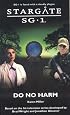 Stargate SG-1: Do No Harm: SG1-12 (Stargate Sg-1)