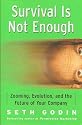 Survival is Not Enough