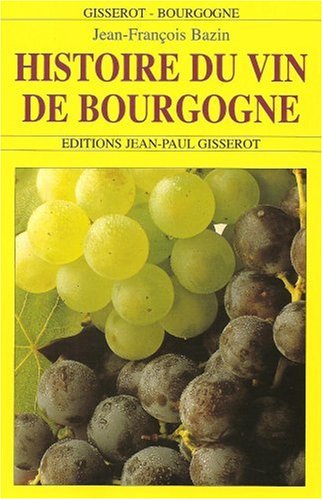 City Travel Guides Discounted  Livres : Histoire du vin de Bourgogne