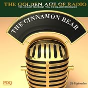 The Cinnamon Bear: The Golden Age of Radio, Old Time Radio Shows and Serials | [Buddy Duncan]