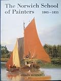 The Norwich school of painters, 1803-1833