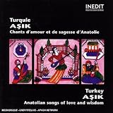 Turquie - Asik - Chants d amour et de Sagesse d Anatolie
