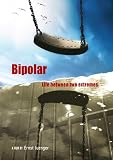 Bipolar - Life Between Two Extremes