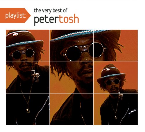 Peter Tosh - Playlist: The Very Best of Peter Tosh - Zortam Music