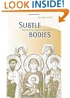 Subtle Bodies: Representing Angels in Byzantium (The Transformation of the Classical Heritage)