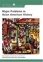 Major Problems in Asian American History: Documents and Essays (Major Problems in American History Series)
