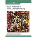 Major Problems in Asian American History: Documents and Essays (Major Problems in American History Series)