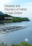 Diseases and disorders of finfish in cage culture