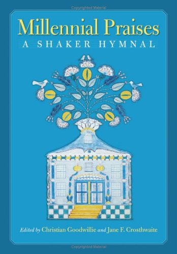 Millennial Praises: A Shaker Hymnal