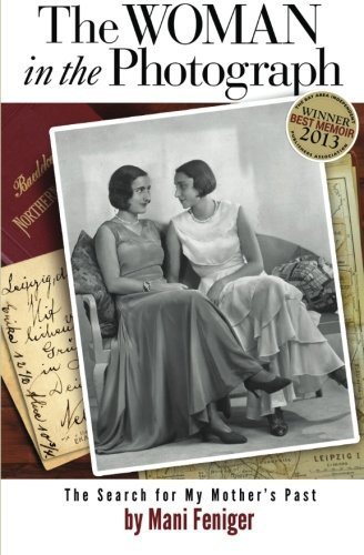 The Woman in the Photograph: The Search for My Mother's Past by Mani Feniger (2016-03-02)