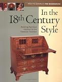 In the 18th Century Style: Building Furniture Inspired by the 18th Century Tradition - 1561583979