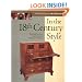 In the 18th Century Style: Building Furniture Inspired by the 18th Century Tradition