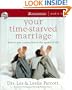 Your Time-Starved Marriage: How to Stay Connected at the Speed of Life