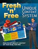 Fresh'n'Free Unique Content System - How To Get Quality Content On Your Blog For Free