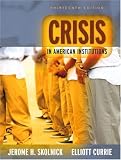 Crisis in American Institutions (13th Edition)