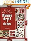 Quilts by Paul D. Pilgrim: Blending the Old & the New
