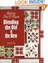 Quilts by Paul D Pilgrim: Blending the Old and the New