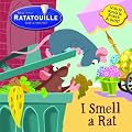 I Smell a Rat (Scented Storybook)(Ratatouille Movie Tie in)