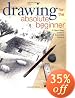 Drawing for the Absolute Beginner: A Clear & Easy Guide to Successful Drawing