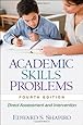 Academic Skills Problems, Fourth Edition: Direct Assessment and Intervention