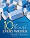 10 Things Every Writer Needs to Know