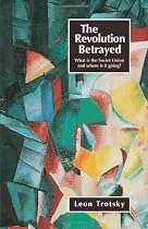 Revolution Betrayed: What is the Soviet Union and Where is It Going?