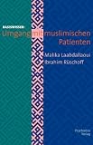 Umgang mit muslimischen Patienten - Ibrahim R&uuml;schoff, Malika Laabdallaoui