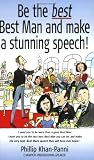 Be the Best Best Man: And make a stunning speech! (How to)