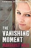 The vanishing moment
