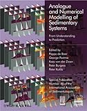 Analogue and numerical modelling of sedimentary systems : from understanding to prediction