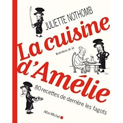 La Cuisine d' Amelie - 80 Recettes de Derrière les Fagots