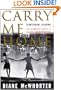 Carry Me Home : Birmingham, Alabama: The Climactic Battle of the Civil Rights Revolution