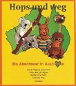 Hops und weg / Bounce and away: Ein Abenteuer in Australien /An Adventure in Australia
