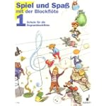 Spiel und Spaß mit der Blockflöte Bd.1