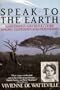 Speak to the Earth: Wanderings and Reflections Among Elephants and Mountains