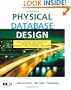 Physical Database Design: the database professional's guide to exploiting indexes, views, storage, and more (The Morgan Kaufmann Series in Data Management Systems)