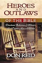 Heroes and Outlaws of the Bible: Downhome Reflections of History's Most Colorful Men and Women