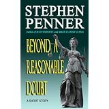 Beyond A Reasonable Doubt (Kindle Edition)