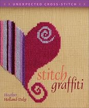 Stitch Graffiti: Unexpected Cross-Stitch (Unexpected Cross Stitch)