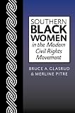 Southern Black women in the modern civil rights movement