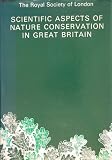 Scientific aspects of nature conservation in Great Britain : a Royal Society discussion organized by J.E. Smith, A.R. Clapham and D.A. Ratcliffe, held on 10 June 1976
