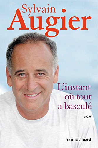 L'instant où tout a basculé L'instant où tout a basculé
