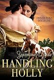 Handling Holly (Grover Town Discipline Book 2)