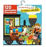 Je construis, je joue avec les gommettes : Le train du far west - D�s 3 ans