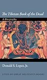 The Tibetan book of the dead : a biography