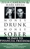 Money Drunk, Money Sober; 90 Days to Financial Freedom