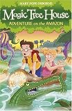 Magic Tree House 6: Adventure on the Amazon (Magic Tree House)