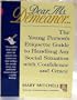 Dear Ms. Demeanor: The Young Person's Etiquette Guide to Handling Any Social Situation With Confidence and Grace
